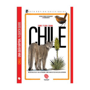 Guía de Chile: Funga, Flora y Fauna (Español-Inglés)